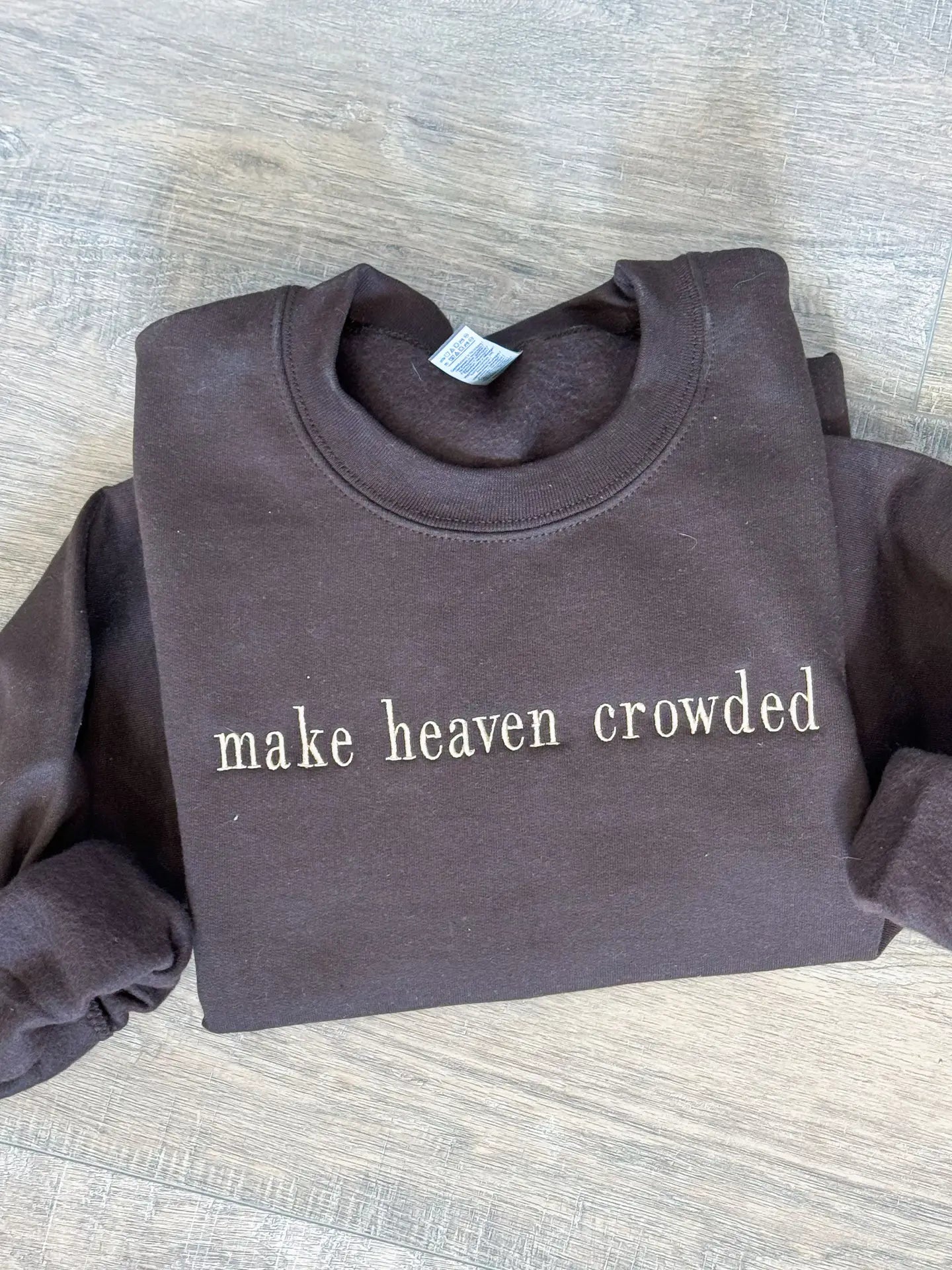 Make Heaven Crowded Crewneck
